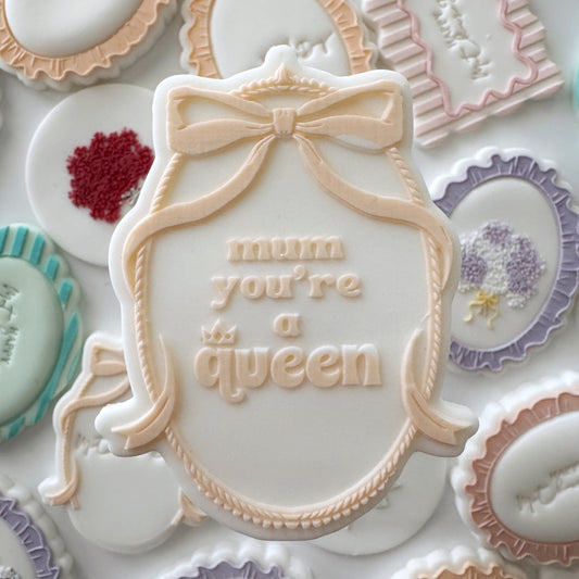 Mum you’re a Queen Frame Cookie Stamp & Cutter
