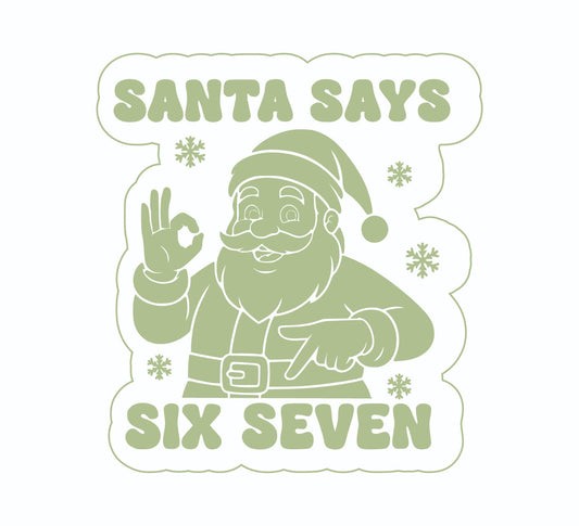 Santa says 6 7 Cookie Stamp & Cutter