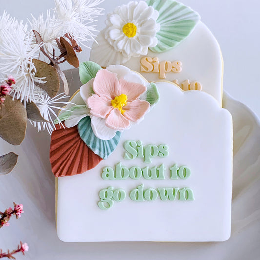 SALE - Small Sips About To Go Down Cookie Stamp