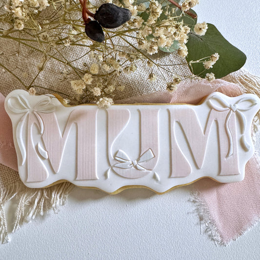 MUM with Bows Cookie Stamp & Cutter