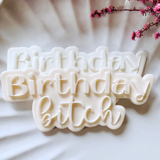 Birthday Bitch Cookie Stamp & Cutter