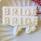 Large Bride To Be Cookie Stamp & Cutter